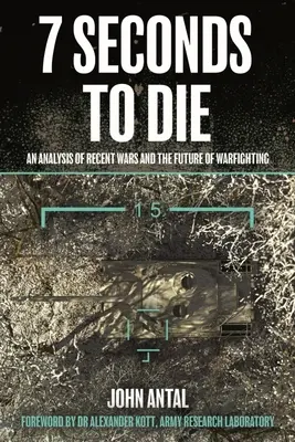 7 sekúnd do smrti: Vojenská analýza druhej vojny v Náhornom Karabachu a budúcnosť vedenia vojny - 7 Seconds to Die: A Military Analysis of the Second Nagorno-Karabakh War and the Future of Warfighting