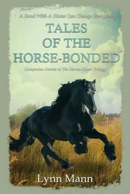 Príbehy spútaných koní: Príbehy k trilógii The Horses Know - Tales Of The Horse-Bonded: Companion Stories to The Horses Know Trilogy