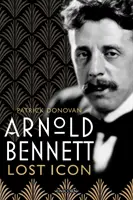 Arnold Bennett - Stratená ikona - Arnold Bennett - Lost Icon