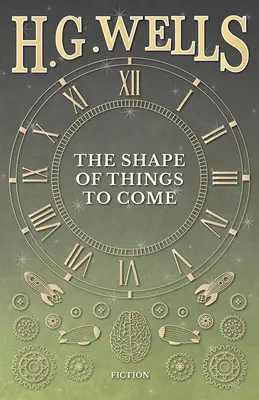 Podoba vecí, ktoré prídu - The Shape of Things to Come