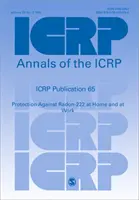 Publikácia ICRP 65 - Ochrana pred radónom 222 doma a na pracovisku - ICRP Publication 65 - Protection Against Radon-222 at Home and at Work