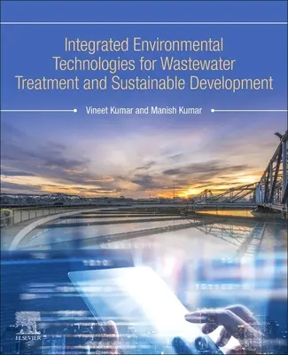 Integrované environmentálne technológie pre čistenie odpadových vôd a udržateľný rozvoj - Integrated Environmental Technologies for Wastewater Treatment and Sustainable Development