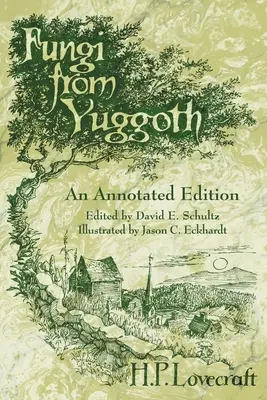 Huby z Yuggothu: Vydanie s poznámkami - Fungi from Yuggoth: An Annotated Edition
