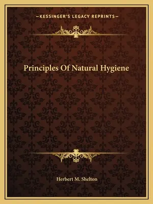 Zásady prírodnej hygieny - Principles of Natural Hygiene
