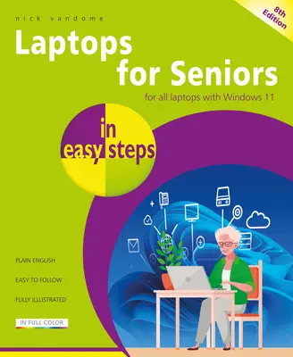 Notebooky pre seniorov v jednoduchých krokoch: Pokrýva všetky notebooky s Windows 11 - Laptops for Seniors in Easy Steps: Covers All Laptops with Windows 11