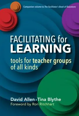 Facilitácia pre učenie: Nástroje pre učiteľské skupiny všetkých druhov - Facilitating for Learning: Tools for Teacher Groups of All Kinds