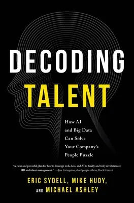 Dekódovanie talentov: Ako môžu umelá inteligencia a veľké objemy údajov vyriešiť hádanku o ľuďoch vo vašej spoločnosti - Decoding Talent: How AI and Big Data Can Solve Your Company's People Puzzle