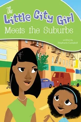 Dievčatko z mesta sa stretáva s predmestím - The Little City Girl Meets the Suburbs