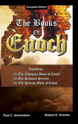 Henochove knihy: Enochove knihy: Kompletné vydanie: Vrátane (1) Etiópskej knihy Henocha, (2) Slovanských tajomstiev a (3) Hebrejskej knihy Henocha - The Books of Enoch: Complete edition: Including (1) The Ethiopian Book of Enoch, (2) The Slavonic Secrets and (3) The Hebrew Book of Enoch