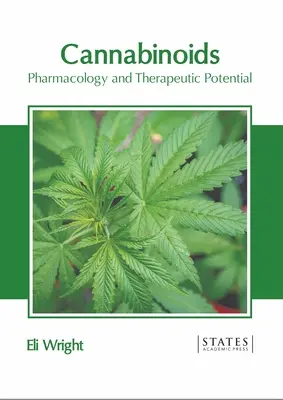 Kanabinoidy: Farmakológia a terapeutický potenciál - Cannabinoids: Pharmacology and Therapeutic Potential
