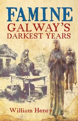 Hladomor: Najtemnejšie roky v Galwayi - Famine: Galway's Darkest Years
