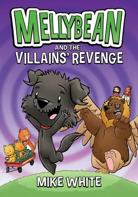 Mellybean a pomsta zloduchov - Mellybean and the Villains' Revenge