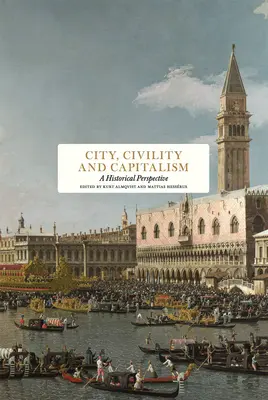 Mesto, civilizovanosť a kapitalizmus: Historická perspektíva - City, Civility and Capitalism: A Historical Perspective
