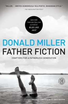 Otec fikcie: Kapitoly pre generáciu bez otcov - Father Fiction: Chapters for a Fatherless Generation
