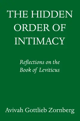 Skrytý poriadok intimity: Úvahy o knihe Levitikus - The Hidden Order of Intimacy: Reflections on the Book of Leviticus