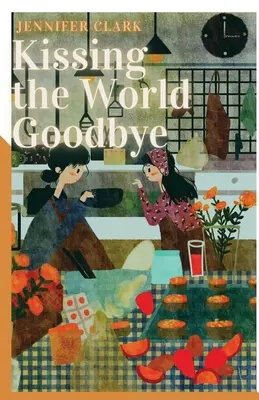 Bozkávanie sveta na rozlúčku - Kissing the World Goodbye