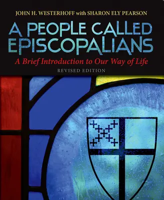 Ľud zvaný episkopál: Krátky úvod do nášho spôsobu života - A People Called Episcopalians: A Brief Introduction to Our Way of Life