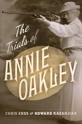 Skúšky Annie Oakleyovej - The Trials of Annie Oakley