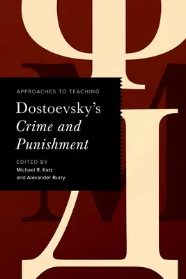 Prístupy k vyučovaniu Dostojevského Zločinu a trestu - Approaches to Teaching Dostoevsky's Crime and Punishment