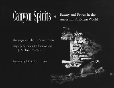 Canyon Spirits: Krása a moc vo svete predkov Pueblov - Canyon Spirits: Beauty and Power in the Ancestral Puebloan World