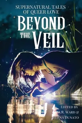 Za závojom: Nadprirodzené príbehy o queer láske - Beyond the Veil: Supernatural Tales of Queer Love