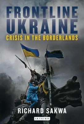 Frontová línia Ukrajina: Kríza v pohraničí - Frontline Ukraine: Crisis in the Borderlands
