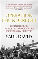 Operácia Thunderbolt - nálet na Entebbe - najodvážnejšia misia na záchranu rukojemníkov v histórii - Operation Thunderbolt - The Entebbe Raid - The Most Audacious Hostage Rescue Mission in History