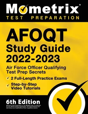 AFOQT Study Guide 2022-2023 - Air Force Officer Qualifying Test Prep Secrets, 2 Full-Length Practice Exams, Step-by-Step Video Tutorials: [6. vydanie - AFOQT Study Guide 2022-2023 - Air Force Officer Qualifying Test Prep Secrets, 2 Full-Length Practice Exams, Step-by-Step Video Tutorials: [6th Edition
