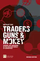 Obchodníci, zbrane a peniaze - známe a neznáme v oslnivom svete derivátov - Traders, Guns and Money - Knowns and Unknowns in the Dazzling World of Derivatives
