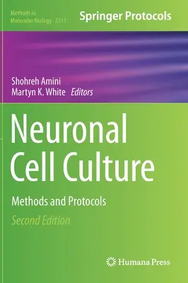 Kultúra neurónových buniek: Metódy a protokoly - Neuronal Cell Culture: Methods and Protocols