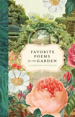 Obľúbené básne do záhrady: Záhradkárska zbierka - Favorite Poems for the Garden: A Gardener's Collection