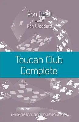 Toucan Club Complete (Tukanový klub kompletný): Vylepšený, ľahko použiteľný systém 2/1 pre 21. storočie - Toucan Club Complete: An enhanced, easy-to-use 21st century 2/1 system