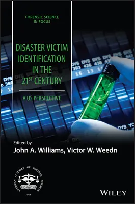 Identifikácia obetí katastrof v 21. storočí: Pohľad z našej perspektívy - Disaster Victim Identification in the 21st Century: A Us Perspective