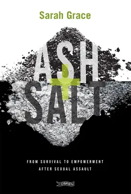 Popol + soľ: Od prežitia k posilneniu po sexuálnom útoku - Ash + Salt: From Survival to Empowerment After Sexual Assault