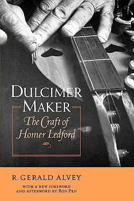 Cimbalista: Homer Ledford: remeslo - Dulcimer Maker: The Craft of Homer Ledford