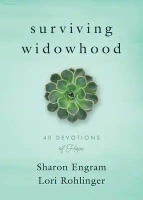 Prežiť vdovstvo: 40 pobožností nádeje - Surviving Widowhood: 40 Devotions of Hope