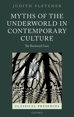 Mýty o podsvetí v súčasnej kultúre - pohľad dozadu - Myths of the Underworld in Contemporary Culture - The Backward Gaze