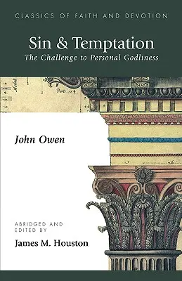 Hriech a pokušenie: Pokušenie: výzva k osobnej zbožnosti - Sin & Temptation: The Challenge to Personal Godliness