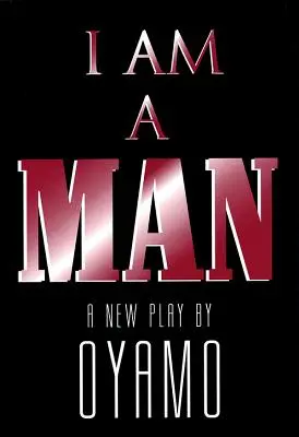 Som človek: Nová hra - I Am a Man: A New Play