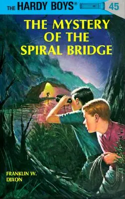 Hardy Boys 45: Záhada špirálového mosta - Hardy Boys 45: The Mystery of the Spiral Bridge