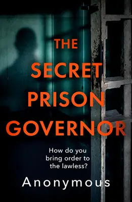 Tajný správca väznice: Brutálna pravda o živote za mrežami - The Secret Prison Governor: The Brutal Truth of Life Behind Bars