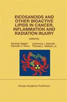 Eikosanoidy a iné bioaktívne lipidy pri rakovine, zápale a radiačnom poškodení: Zborník príspevkov z 2. medzinárodnej konferencie 17. - 21. septembra, - Eicosanoids and Other Bioactive Lipids in Cancer, Inflammation and Radiation Injury: Proceedings of the 2nd International Conference September 17-21,