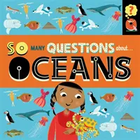 Toľko otázok: O oceánoch - So Many Questions: About Oceans