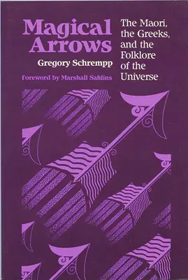 Magické šípy: Maori, Gréci a folklór vesmíru - Magical Arrows: The Maori, the Greeks, and the Folklore of the Universe