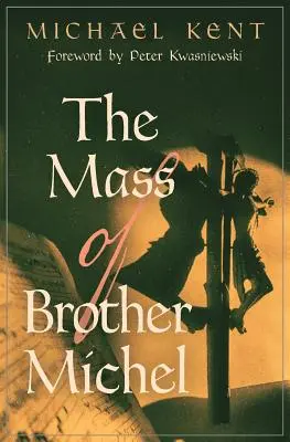 Masa brata Michela - The Mass of Brother Michel