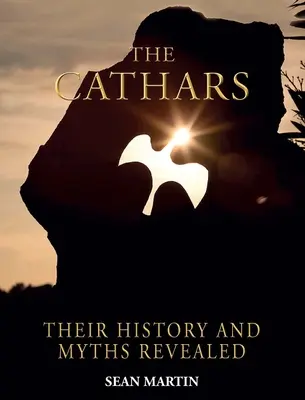 Katari: Ich záhady a história odhalené - The Cathars: Their Mysteries and History Revealed