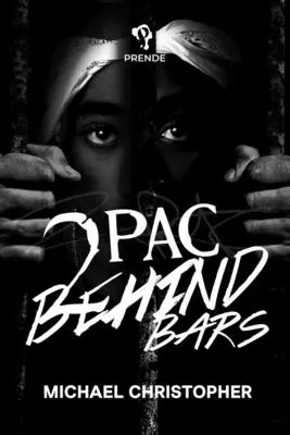Tupac za mrežami - Tupac Behind Bars