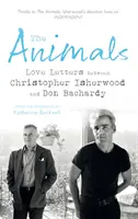Zvieratá - Milostné listy medzi Christopherom Isherwoodom a Donom Bachardym - Animals - Love Letters between Christopher Isherwood and Don Bachardy