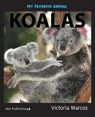 Moje obľúbené zviera: Koaly - My Favorite Animal: Koalas