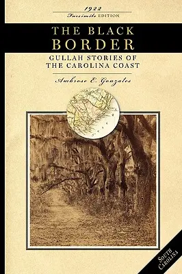 Čierna hranica: Gullahské príbehy z pobrežia Karolíny - Black Border: Gullah Stories of the Carolina Coast